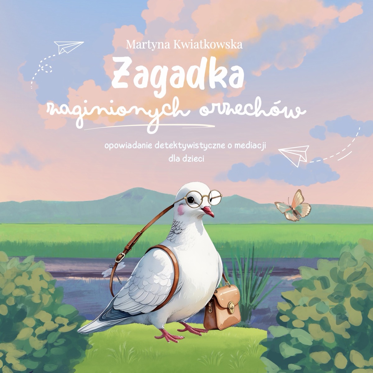 Okładka książki: biała gołąbka w okularach z torbą na ramieniu na tle łąki i różowego nieba